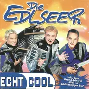 die Edlseer - Echt Cool