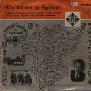Die Egerländer Musikanten und die Zittner-Schrammeln - Wie daheim im Egerland