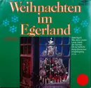 LP - Die Egerländer Weihnachtsmusikanten - Weihnachten Im Egerland