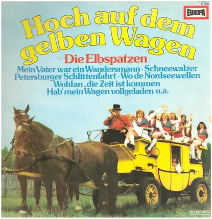 Die Elbspatzen / Orchester Jens Berthold - Hoch Auf Dem Gelben Wagen