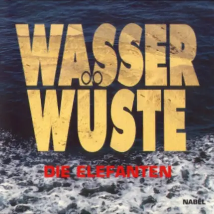 Die Elefanten - Wasserwüste