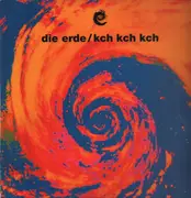 LP - Die Erde - Kch Kch Kch