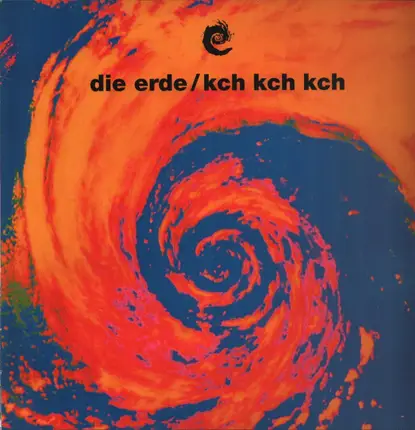 Die Erde - Kch Kch Kch