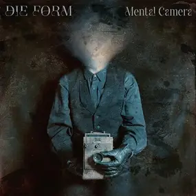 Die Form - Mental Camera