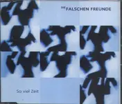 Die falschen Freunde - So viel Zeit