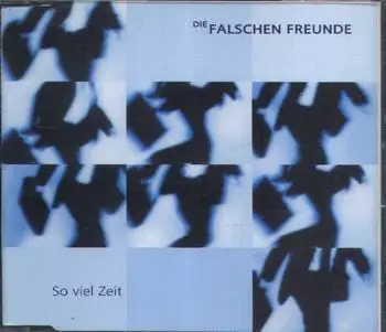 Die falschen Freunde - So viel Zeit