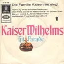 7inch Vinyl Single - Die Familie Kaisertreu - Kaiser Wilhelms Hitparade 1