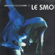 Die Fantastischen Vier - Le Smou