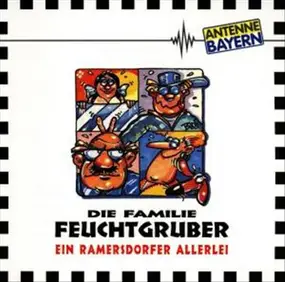 die Feuchtgrubers - Ein Ramersdorfer Allerlei