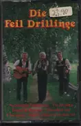 Die Feil Drillinge - Die Feil Drillinge Originalaufnahmen