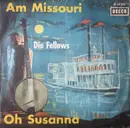 7inch Vinyl Single - Die Fellows - Am Missouri / Oh, Susanna