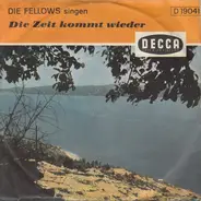 Die Fellows - Die Zeit Kommt Wieder