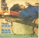 7'' - Die Five Tops - Frag doch nur dein Herz / Bleib bei mir, geh nicht fort (MONO)