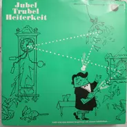 Die Fidele Schützengilde "Gut Schuss" - Jubel, Trubel, Heiterkeit - Platte 1