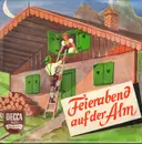 10'' - Die Fidelen Inntaler , Franz Winkler-Quartett - Feierabend Auf Der Alm