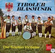 Die Fidelen Inntaler - Tiroler Blasmusik