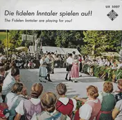 Die Fidelen Inntaler - Die Fidelen Inntaler Spielen Auf!