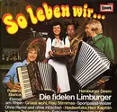 LP - Die Fidelen Limburger - So Leben Wir...