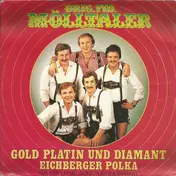 Die Fidelen Mölltaler - Gold, Platin Und Diamant