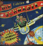 Die Fidelen Schwager - Unter Fremden Sternen