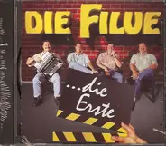 Die Filue - ...Die Erste