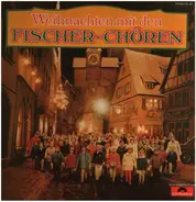 Die Fischer-Chöre - Weihnachten mit den Fischer-Chören