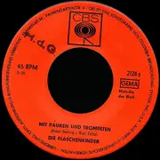 7inch Vinyl Single - Die Flaschenkinder - Mit Pauken Und Trompeten