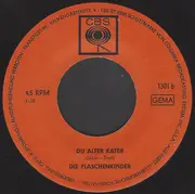 7inch Vinyl Single - Die Flaschenkinder - Wo Hat Denn Die Mama Den Schnaps Versteckt/ Du Alter Kater - Mono