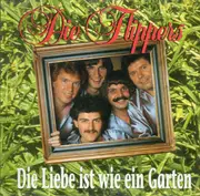 CD - Die Flippers - Die Liebe Ist Wie Ein Garten