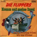 7inch Vinyl Single - Die Flippers - Komm Auf Meine Insel
