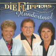 Die Flippers - Hundertmal