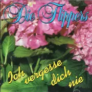 CD - Die Flippers - Ich Vergesse Dich Nie