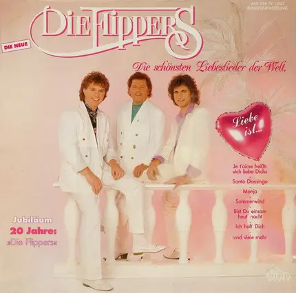 Die Flippers - Liebe Ist... (Die Schönsten Liebeslieder Der Welt)