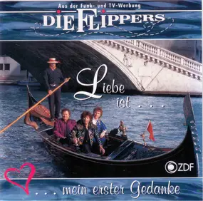 Die Flippers - Liebe Ist Mein Erster Gedanke