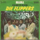 7inch Vinyl Single - Die Flippers - Mama