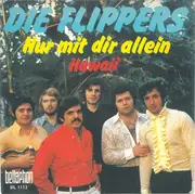 7inch Vinyl Single - Die Flippers - Nur Mit Dir Allein