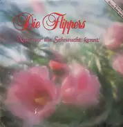 Die Flippers - Nur Wer Die Sehnsucht Kennt