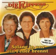 CD - Die Flippers - Solang In Uns Ein Feuer Brennt