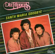 Die Flippers - Santa Maria Goodbye