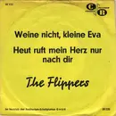 7inch Vinyl Single - Die Flippers - Weine Nicht, Kleine Eva / Heut Ruft Mein Herz Nur Nach Dir - Mono
