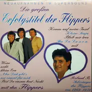 Die Flippers Und Roland B. - Die Grossen Erfolgstitel