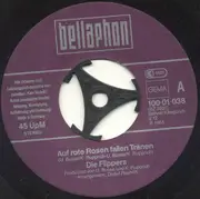 7inch Vinyl Single - Die Flippers - Auf Rote Rosen Fallen Tränen