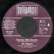 7inch Vinyl Single - Die Flippers - Bye Bye, Bella Señorita