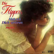 7inch Vinyl Single - Die Flippers - Hab Ich Dich Verloren