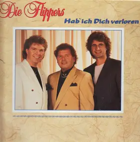 Die Flippers - Hab Ich Dich Verloren