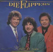 Die Flippers - Hasta La Vista