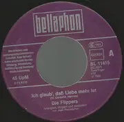 7inch Vinyl Single - Die Flippers - Ich Glaub', Daß Liebe Mehr Ist