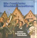 LP - Die Frankfurter Blächbläsersolisten - konzertante Volkslieder