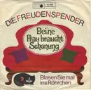 7inch Vinyl Single - Die Freudenspender - Deine Frau Braucht Schonung / Blasen Sie Mal Ins Röhrchen