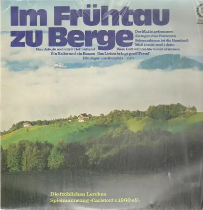 Die Fröhlichen Lerchen - Spielmannszug "Carlstorf v. 1860 e.V." - Im Frühtau Zu Berge